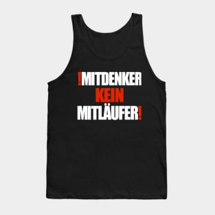 Mitdenker kein Mitläufer! Tank Top